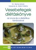 Dr. Barna István, Veresné Bálint Mária - Vesebetegek diétáskönyve - Az orvos és a dietetikus tanácsaival