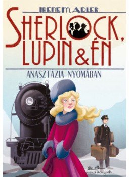 Irene Adler - Sherlock, Lupinés én 14. - Anasztázia nyomában, null 2019 antikvár könyv