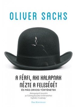 Oliver Sacks - A férfi, aki kalapnak nézte a feleségét, null 2019 antikvár könyv