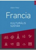 Ádám Péter - Francia kulturális szótár