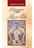 Szathmáry László - Magyar alkémisták