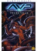 Dan Abnett, Brien Albert Thies - Alien vs. Predator:Élet és halál - Prometheus – Végső ütközet