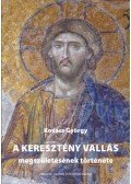 Kovács György - A keresztény vallás megszületésének története