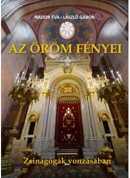 Nádor Éva, László Gábor - Az öröm fényei Nádor Éva, László Gábor - Az öröm fényei, Budapest 2019 antikvár könyv