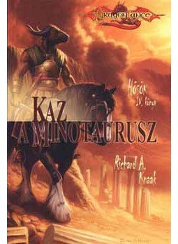 Richard A. Knaak - Kaz, a minotaurusz (Dragon Lance) - Dragonlance - Hősök IV. könyv, null 2009 antikvár könyv