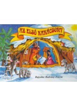 Radvány Zsuzsa - Az első karácsony Radvány Zsuzsa - Az első karácsony, null 2013 antikvár könyv