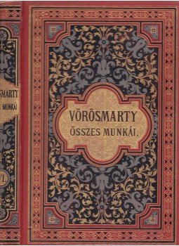 Vörösmarty Mihály - Vörösmarty összes munkái VI. Vörösmarty Mihály - Vörösmarty összes munkái VI., Budapest 1885 antikvár könyv