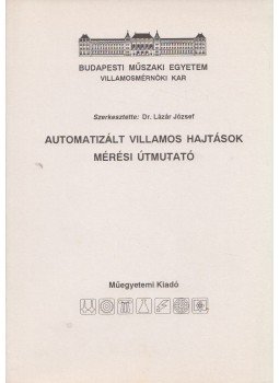 Lázár József - Automatizált villamos hajtások, Budapest 1992 antikvár könyv