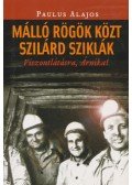 Paulus Alajos - „Málló rögök közt szilárd sziklák”