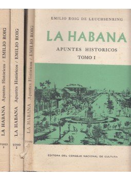 Emilio Roig de Leuchsenring - La Habana I-III., La Habana 1963 antikvár könyv