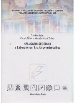 Péceli Gábor, Németh József Gábor - Hallgatói segédlet a Laboratórium I. c. tárgy méréseihez, Budapest 2005 antikvár könyv