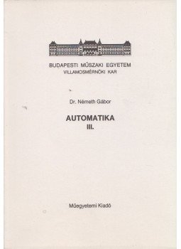 Németh Gábor - Automatika III. Németh Gábor - Automatika III., Budapest 1993 antikvár könyv