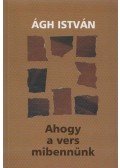 Virágh István - Ahogy a vers mibennünk