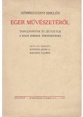 Szmrecsányi Miklós - Eger művészetéről (dedikált)