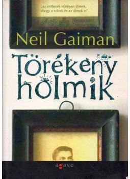 Neil Gaiman - Törékeny holmik Neil Gaiman - Törékeny holmik, 2008 antikvár könyv