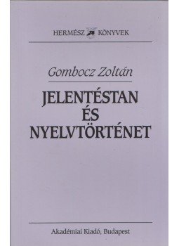 Gombocz Zoltán - Jelentéstan és nyelvtörténet Gombocz Zoltán - Jelentéstan és nyelvtörténet, Budapest 1997 antikvár könyv