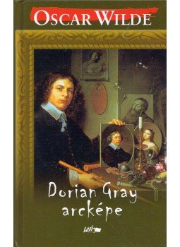 Oscar Wilde - Dorian Gray arcképe Oscar Wilde - Dorian Gray arcképe, Szeged 2011 antikvár könyv