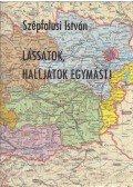 Szépfalusi István - Lássátok, halljátok egymást!