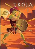 Fehér Bence - Trója 1.