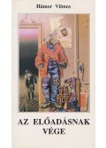 Hámor Vilmos - Az előadásnak vége