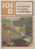 Kriszten György - Tavasztól őszig a szőlőben