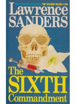 Sanders, Lawrence - The sixth Commandment Sanders, Lawrence - The sixth Commandment, 1982 antikvár könyv