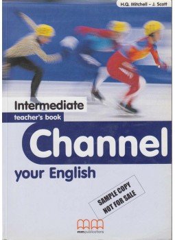 H.Q. Mitchell, J. Scott - Channel your English - Intermediate teacher's book,  2002 antikvár könyv
