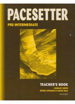 Derek Strange, Diane Hall, Lindsay White - Pacesetter - Pre-Intermediate - Teacher's Book Derek Strange, Diane Hall, Lindsay White - Pacesetter - Pre-Intermediate - Teacher's Book, New York 2002 antikvár könyv