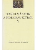 Randolph L. Braham - Tanulmányok a holokausztról V.