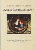 Német Tihamérné Kovács Adrienne - "Szeress, és jobb lesz a világ!" (dedikált)