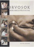 Ruth Rosen - Orvosok akik meggyógyultak