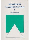 Lázár Piroska,Solt Katalin - Elméleti gazdaságtan I.