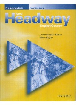 Mike Sayer, John Soars, LIZ SOARS - New Headway English Course - Pre-intermediate Teacher's Book Mike Sayer, John Soars, LIZ SOARS - New Headway English Course - Pre-intermediate Teacher's Book, Oxford 2000 antikvár könyv