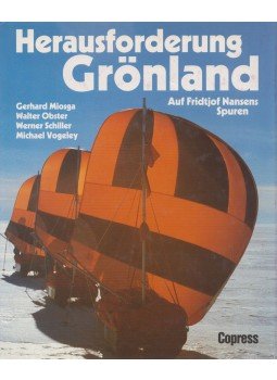 Gerhard Miosga, Walter Obster, Werner Schiller, Michael Vogeley - Herausforderung Grönland, München 1989 antikvár könyv
