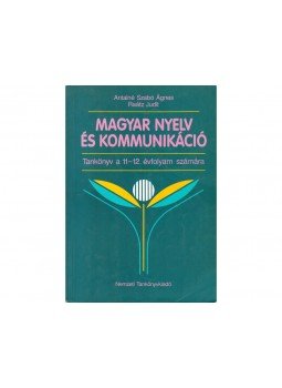 Antalné Szabó Ágnes, Raátz Judit - Magyar nyelv és kommunikáció,  2006 antikvár könyv
