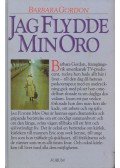 Barbara Gordon - Jag Flydde Min Oro