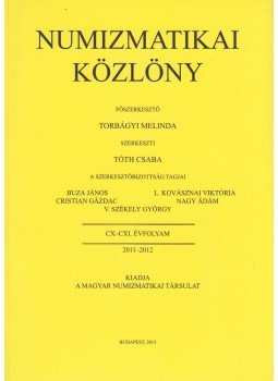 Torbágyi Melinda - Numizmatikai közlöny CX-CXI. évfolyam, Budapest 2013 antikvár könyv