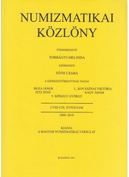 Torbágyi Melinda - Numizmatikai közlöny CVIII-CIX. évfolyam Torbágyi Melinda - Numizmatikai közlöny CVIII-CIX. évfolyam, Budapest 2011 antikvár könyv