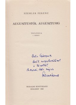 Szemlér Ferenc - Augusztustól augusztusig. Trilógia. I–III. könyv. [Teljes.] (Dedikált.), Budapest 1963 antikvár könyv