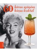 Kádas Lajos - 60 híres színész, 60 híres koktél