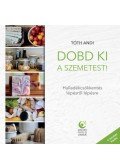 Tóth Andi - Dobd ki a szemetest! - Hulladékcsökkentés lépésről lépésre