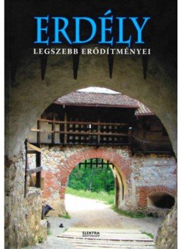 Bernáth István - Erdély legszebb erődítményei és várai Bernáth István - Erdély legszebb erődítményei és várai, null 2019 antikvár könyv