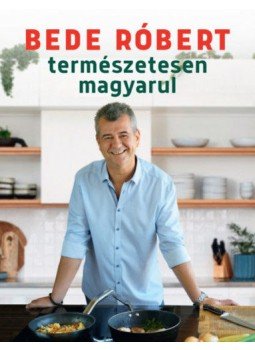 BEDE RÓBERT - Természetesen magyarul BEDE RÓBERT - Természetesen magyarul, null 2019 antikvár könyv