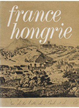 L. Mamiac - Revue France-Hongrie 1969 été No. 98, Paris 1969 antikvár könyv