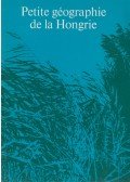 Antalffy Gyula - Petite géographie de la Hongrie