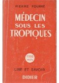 Pierre Fourré - Médecin sous les tropiques