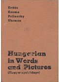 Erdős József,Kozma Endre,Prileszky Csilla,Uhrman György - Hungarian in Words and Pictures