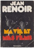 Jean Renoir - Ma vie et mes films