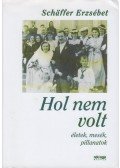 Schäffer Erzsébet - Hol nem volt