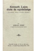 Sárkány József - Kossuth Lajos élete és egyénisége.